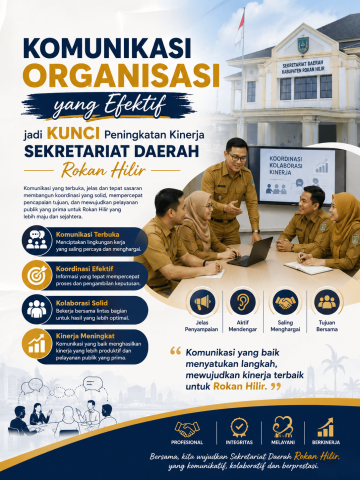 Komunikasi Organisasi Yang Efektif Jadi Kunci Peningkatan Kinerja Sekretariat Daerah Rokan Hilir 