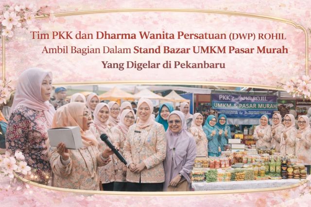 Tim Penggerak PKK dan DWP Kabupaten Rokan Hilir Ambil Bagian Dalam Stand Bazar UMKM Pasar Murah Yang Digelar Dipekanbaru