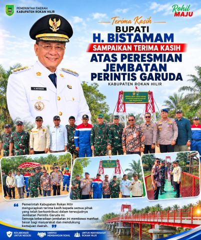 Bupati Rohil H. Bistamam Sampaikan Terima Kasih Atas Peresmian Jembatan Perintis Garuda