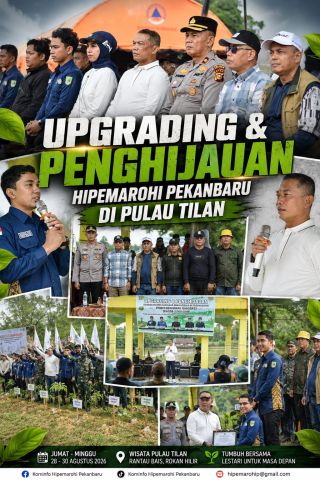 Upgrading dan Penghijauan, HIPEMAROHI Pekanbaru Di Pulau Tilan